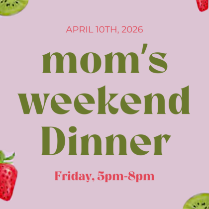 Dinner with Mom (5-8pm) Fri 4/4/25